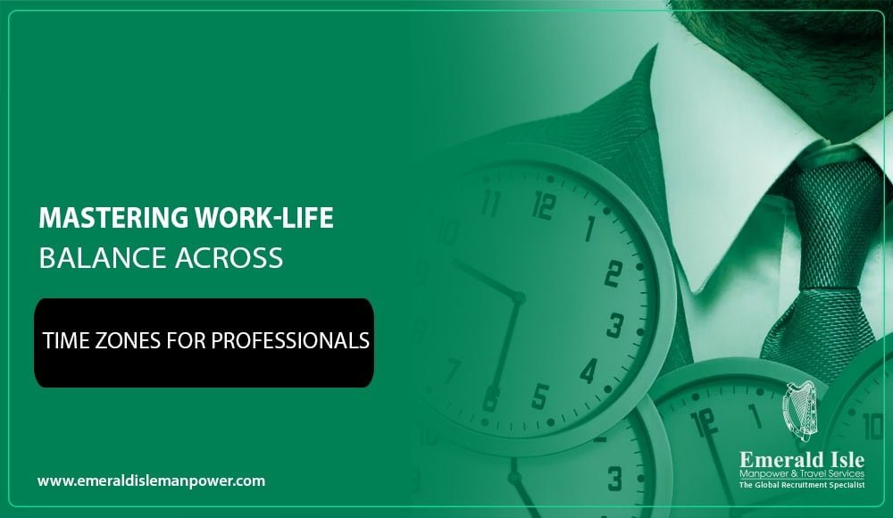 Mastering Work-Life Balance Across Time Zones for Professionals