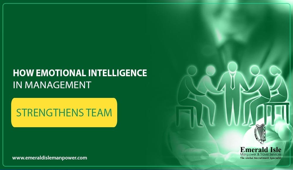 How Emotional Intelligence in Management Strengthens Team