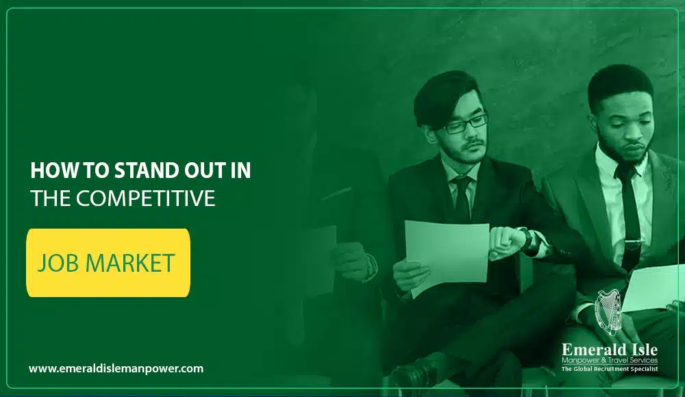 How to Stand Out in the Competitive Job Market