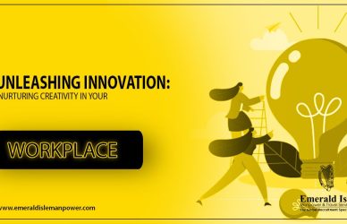 Unleashing Innovation: Nurturing Creativity in Your Workplace